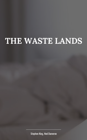 The Waste Lands